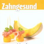 خرید و دانلود نسخه کامل کتاب Zahngesund: Wie Sie ohne Zahnarzt gesund bleiben