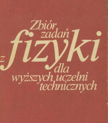 خرید و دانلود نسخه کامل کتاب Zbiór zadań z fizyki dla wyższych uczelni technicznych