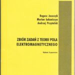 خرید و دانلود نسخه کامل کتاب Zbiór zadań z Teorii Pola Elektromagnetycznego