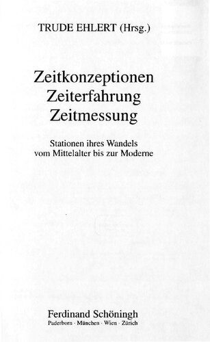 خرید و دانلود نسخه کامل کتاب Zeitkonzeptionen Zeiterfahrung Zeitmessung : Stationen ihres Wandels vom Mittelalter bis zur Moderne_68bc98581b147.jpeg خرید و دانلود نسخه کامل کتاب Zeitkonzeptionen Zeiterfahrung Zeitmessung : Stationen ihres Wandels vom Mittelalter bis zur Moderne