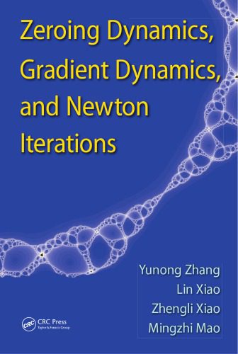 خرید و دانلود نسخه کامل کتاب Zeroing dynamics, gradient dynamics, and Newton iterations_68bde28737b33.jpeg خرید و دانلود نسخه کامل کتاب Zeroing dynamics, gradient dynamics, and Newton iterations