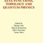 خرید و دانلود نسخه کامل کتاب Zeta Functions, Topology and Quantum Physics