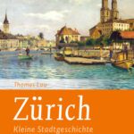 خرید و دانلود نسخه کامل کتاب Zürich : Kleine Stadtgeschichte