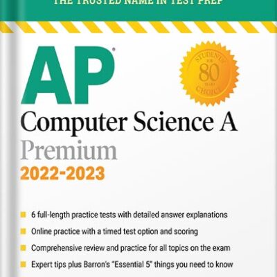 خرید و دانلود نسخه کامل کتابAP Computer Science A Premium, 2022-2023: 6 Practice Tests + Comprehensive Review + Online Practice: With 6 Practice Tests (Barron’s Test Prep) Tenth Edition by Roselyn Teukolsky