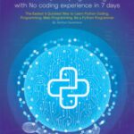 خرید و دانلود کتاب Python for Beginners: Learn Python Programming With No Coding Experience in 7 Days: The Easiest & Quickest Way to Learn Python Coding, Programming, Web-Programming. Be a Python Programmer