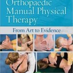 خرید و دانلود کتاب ارتوپدیک مانوئل فیزیکال تراپی Orthopaedic Manual Physical Therapy: From Art to Evidence