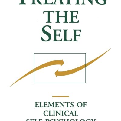 خرید و دانلود نسخه کامل کتاب Treating the Self: Elements of Clinical Self Psychology