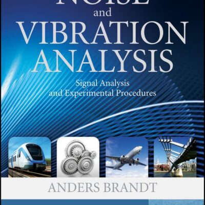 خرید و دانلود نسخه کامل کتاب Noise and Vibration Analysis: Signal Analysis and Experimental Procedures 1st Edition