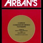 خرید و دانلود نسخه کامل کتاب Arban's Complete Conservatory Method for Trumpet (Cornet) or Eb Alto, Bb Tenor, Baritone, Euphonium and Bb Bass in Treble Clef