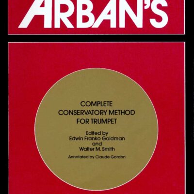 خرید و دانلود نسخه کامل کتاب Arban's Complete Conservatory Method for Trumpet (Cornet) or Eb Alto, Bb Tenor, Baritone, Euphonium and Bb Bass in Treble Clef