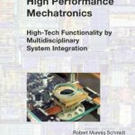 خرید و دانلود نسخه کامل کتاب The Design of High Performance Mechatronics: High-Tech Functionality by Multidisciplinary System Integration