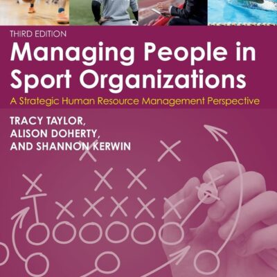 خرید و دانلود نسخه کامل کتاب Managing People in Sport Organizations (Sport Management Series) 3rd Edition - Pdf