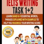 خرید و دانلود نسخه کامل کتاب Vocabulary for Ielts Writing Task 1+ 2: Learn Band 8-9 Essential Words, Phrases Explained With Examples To Help You Maximise Your Writing Score! + pdf