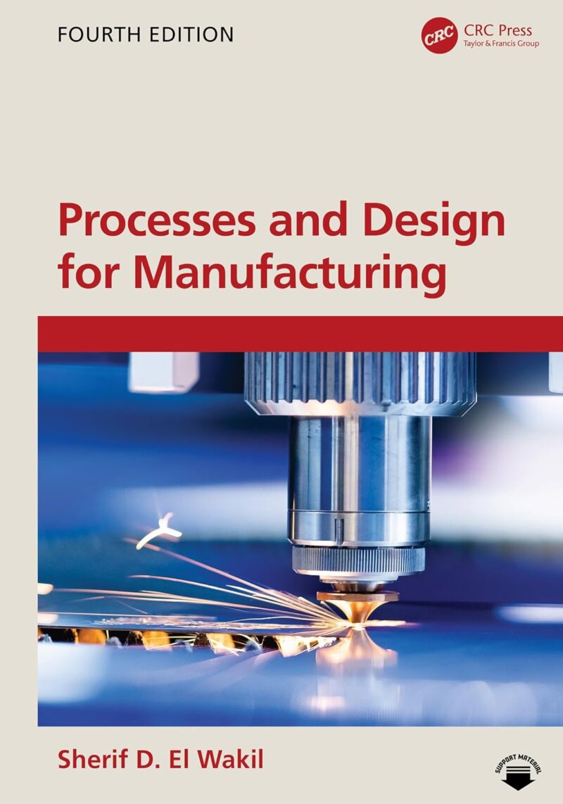 71+wFuN5veL._SL1500_ خرید و دانلود نسخه کامل کتاب Processes and Design for Manufacturing 4th Edition 2025 - Original Pdf