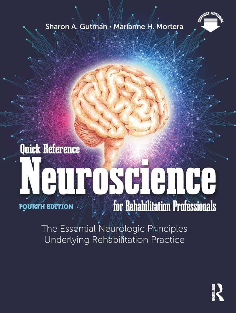 خرید و دانلود نسخه کامل کتاب Quick Reference Neuroscience for Rehabilitation Professionals: The Essential Neurologic Principles Underlying Rehabilitation Practice 4th Edition