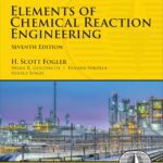 خرید و دانلود نسخه کامل کتاب Elements of Chemical Reaction Engineering (International Series in the Physical and Chemical Engineering Sciences) 7th Edition