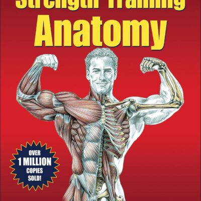 خرید و دانلود نسخه کامل کتاب Strength Training Anatomy, 3rd Edition