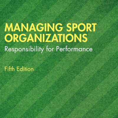 خرید و دانلود نسخه کامل کتاب Managing Sport Organizations 5th Edition - Pdf