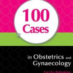 خرید و دانلود نسخه کامل کتاب 100 Cases in Obstetrics and Gynaecology (A Hodder Arnold Publication)