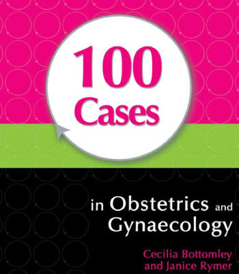 خرید و دانلود نسخه کامل کتاب 100 Cases in Obstetrics and Gynaecology (A Hodder Arnold Publication)
