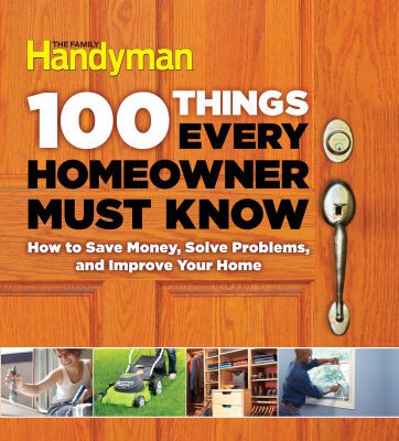 خرید و دانلود نسخه کامل کتاب 100 Things Every Homeowner Must Know: How to Save Money, Solve Problems and Improve Your Home
