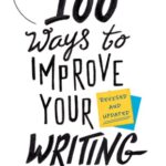 خرید و دانلود نسخه کامل کتاب 100 Ways to Improve Your Writing: Proven Professional Techniques for Writing with Style and Power (Revised and Updated)