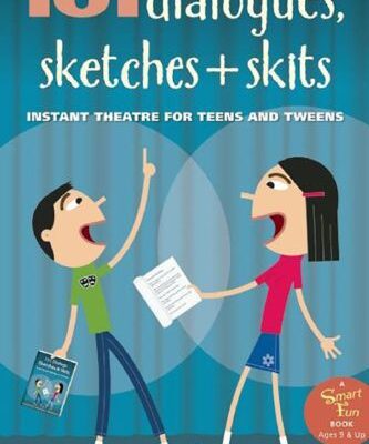 خرید و دانلود نسخه کامل کتاب 101 Dialogues, Sketches and Skits: Instant Theatre for Teens and Tweens