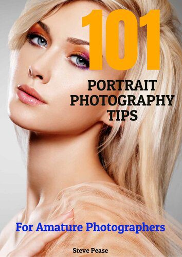 خرید و دانلود نسخه کامل کتاب 101 Portrait Photography Tips: For Amateur Photographers_68e0435835166.jpeg خرید و دانلود نسخه کامل کتاب 101 Portrait Photography Tips: For Amateur Photographers