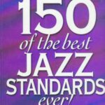 خرید و دانلود نسخه کامل کتاب 150 of the Best Jazz Standards Ever