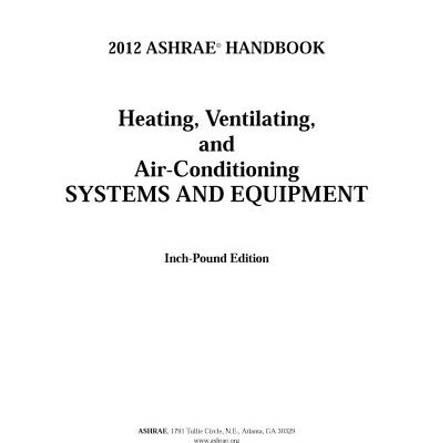 خرید و دانلود نسخه کامل کتاب 2012 ASHRAE Handbook – Heating, Ventilating, and Air-Conditioning Systems and Equipment (I-P Edition)