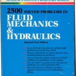 خرید و دانلود نسخه کامل کتاب 2500 Solved Problems in Fluid Mechanics and Hydraulics (Schaum’s Solved Problems)