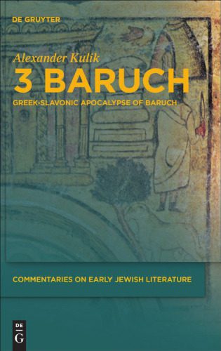خرید و دانلود نسخه کامل کتاب 3 Baruch: Greek-Slavonic Apocalypse of Baruch (Commentaries on Early Jewish Literature)_68ebddfe90af5.jpeg خرید و دانلود نسخه کامل کتاب 3 Baruch: Greek-Slavonic Apocalypse of Baruch (Commentaries on Early Jewish Literature)