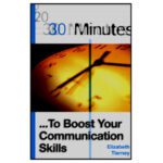 خرید و دانلود نسخه کامل کتاب 30 Minutes to Boost Your Communications Skills (30 Minutes Series)