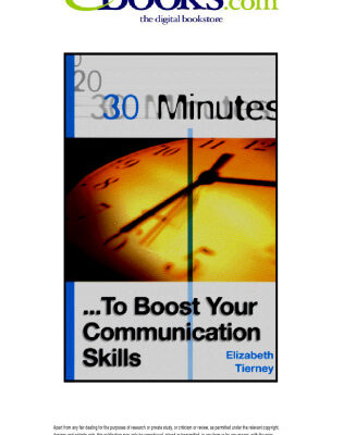 خرید و دانلود نسخه کامل کتاب 30 Minutes to Boost Your Communications Skills (30 Minutes Series)