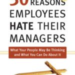 خرید و دانلود نسخه کامل کتاب 30 Reasons Employees Hate Their Managers: What Your People May Be Thinking and What You Can Do About It