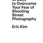 خرید و دانلود نسخه کامل کتاب 31 Days to Overcome Your Fear of Shooting Street Photography