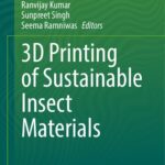 خرید و دانلود نسخه کامل کتاب 3D Printing of Sustainable Insect Materials