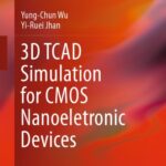 خرید و دانلود نسخه کامل کتاب 3D TCAD Simulation for CMOS Nanoeletronic Devices