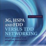 خرید و دانلود نسخه کامل کتاب 3G, HSPA and FDD versus TDD Networking: Smart Antennas and Adaptive Modulation, Second Edition