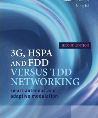 خرید و دانلود نسخه کامل کتاب 3G, HSPA and FDD versus TDD Networking: Smart Antennas and Adaptive Modulation, Second Edition