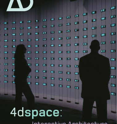 خرید و دانلود نسخه کامل کتاب 4dspace: Interactive Architecture (Architectural Design January February 2005, Vol. 75, No. 1)