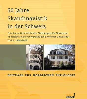 خرید و دانلود نسخه کامل کتاب 50 Jahre Skandinavistik in der Schweiz: Eine kurze Geschichte der Abteilungen für Nordische Philologie an der Universität Basel und der Universität Zürich 1968-2018