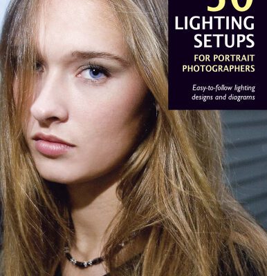 خرید و دانلود نسخه کامل کتاب 50 Lighting Setups for Portrait Photographers: Easy-to-Follow Lighting Designs and Diagrams