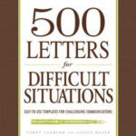 خرید و دانلود نسخه کامل کتاب 500 Letters for Difficult Situations. Easy-To-Use Templates for Challenging Communications