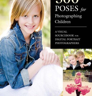 خرید و دانلود نسخه کامل کتاب 500 Poses for Photographing Children: A Visual Sourcebook for Digital Portrait Photographers