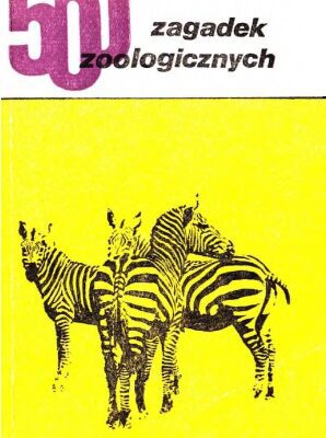 خرید و دانلود نسخه کامل کتاب 500 zagadek zoologicznych