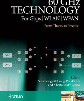 خرید و دانلود نسخه کامل کتاب 60GHz Technology for Gbps WLAN and WPAN: From Theory to Practice