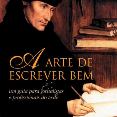 خرید و دانلود نسخه کامل کتاب A Arte de Escrever Bem: Um Guia para Jornalistas e Profissionais do Texto