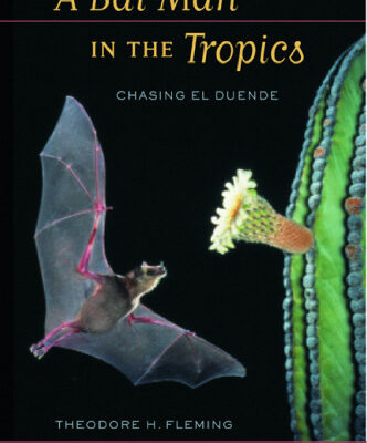 خرید و دانلود نسخه کامل کتاب A Bat Man in the Tropics: Chasing El Duende (Organisms and Environments)