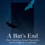 خرید و دانلود نسخه کامل کتاب A Bat’s End: The Christmas Island Pipistrelle and Extinction in Australia